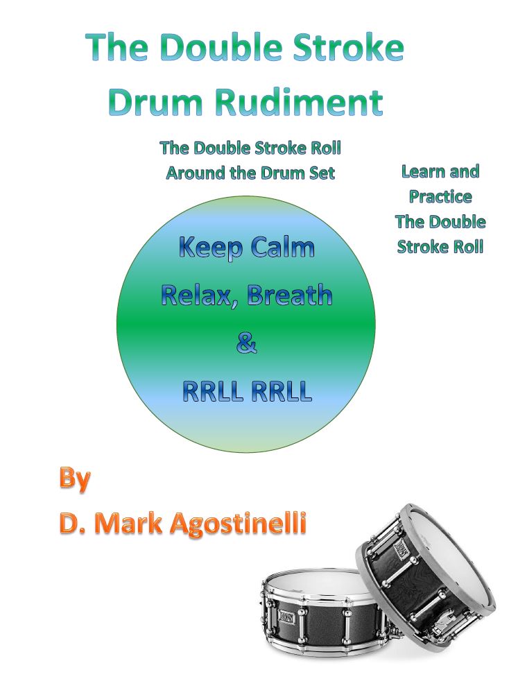 The Double Stroke Roll Drum Rudiment - D Mark Agostinelli