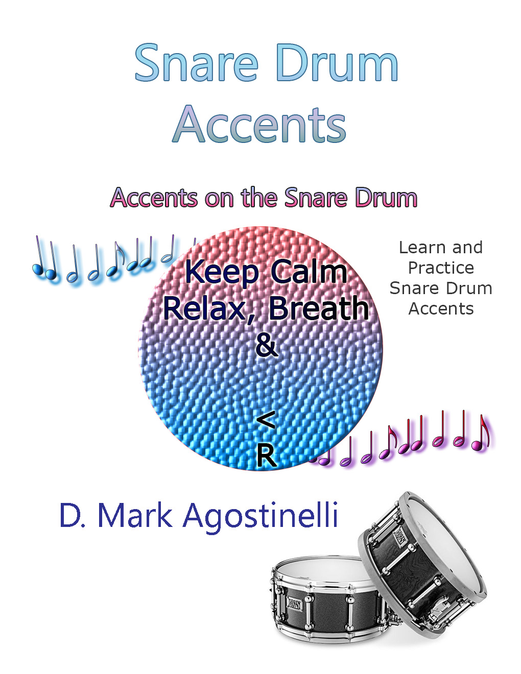 Snare Drum Accents - D Mark Agostinelli
