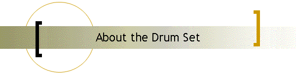 About the Drum Set